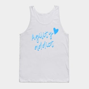 Agility addict - agility enthusiast in blue Tank Top